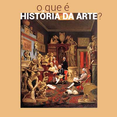 O que é História da Arte?