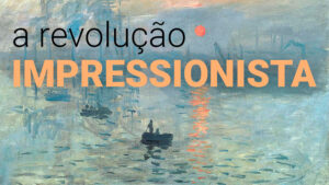 A Revolução Impressionista