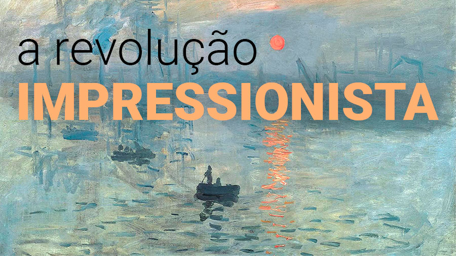 A Revolução Impressionista
